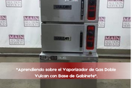 "Aprendiendo sobre el Vaporizador de Gas Doble Vulcan con Base de Gabinete".