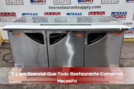 Equipo Esencial Que Todo Restaurante Comercial Necesita