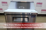 "Why Water Filtration Systems are Essential for Commercial Kitchens and Restaurant Equipment"