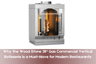 Why the Wood Stone 36" Gas Commercial Vertical Rotisserie is a Must-Have for Modern Restaurants
