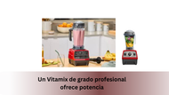 Vitamix para restaurantes — funciones, ventajas y usos