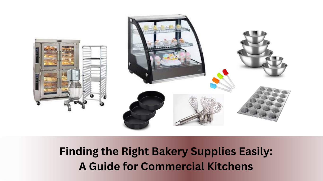 Finding the Right Bakery Supplies Easily: A Guide for Commercial Kitchens