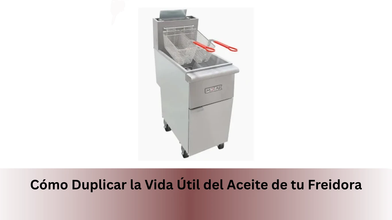 Cómo Duplicar la Vida Útil del Aceite de tu Freidora