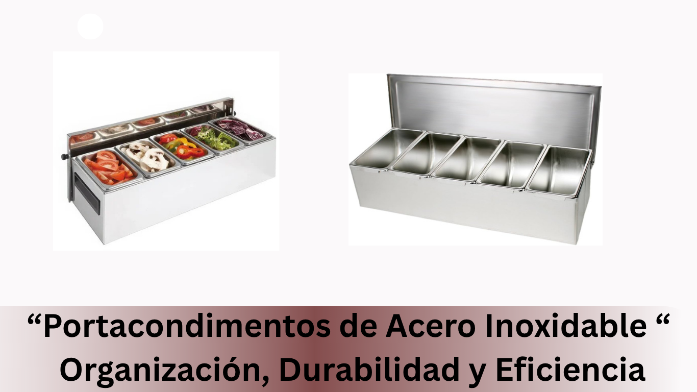 “Portacondimentos de Acero Inoxidable “  Organización, Durabilidad y Eficiencia