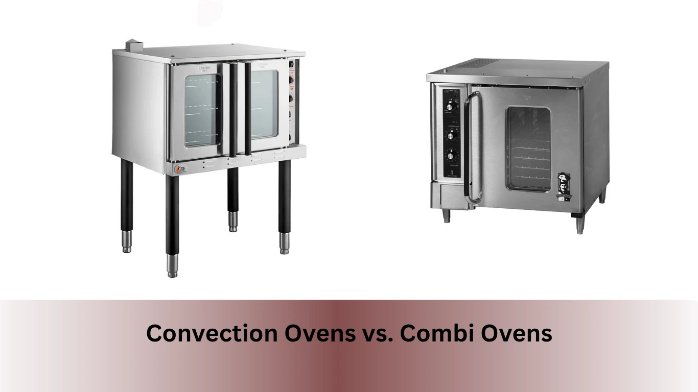 Convection Ovens vs. Combi Ovens