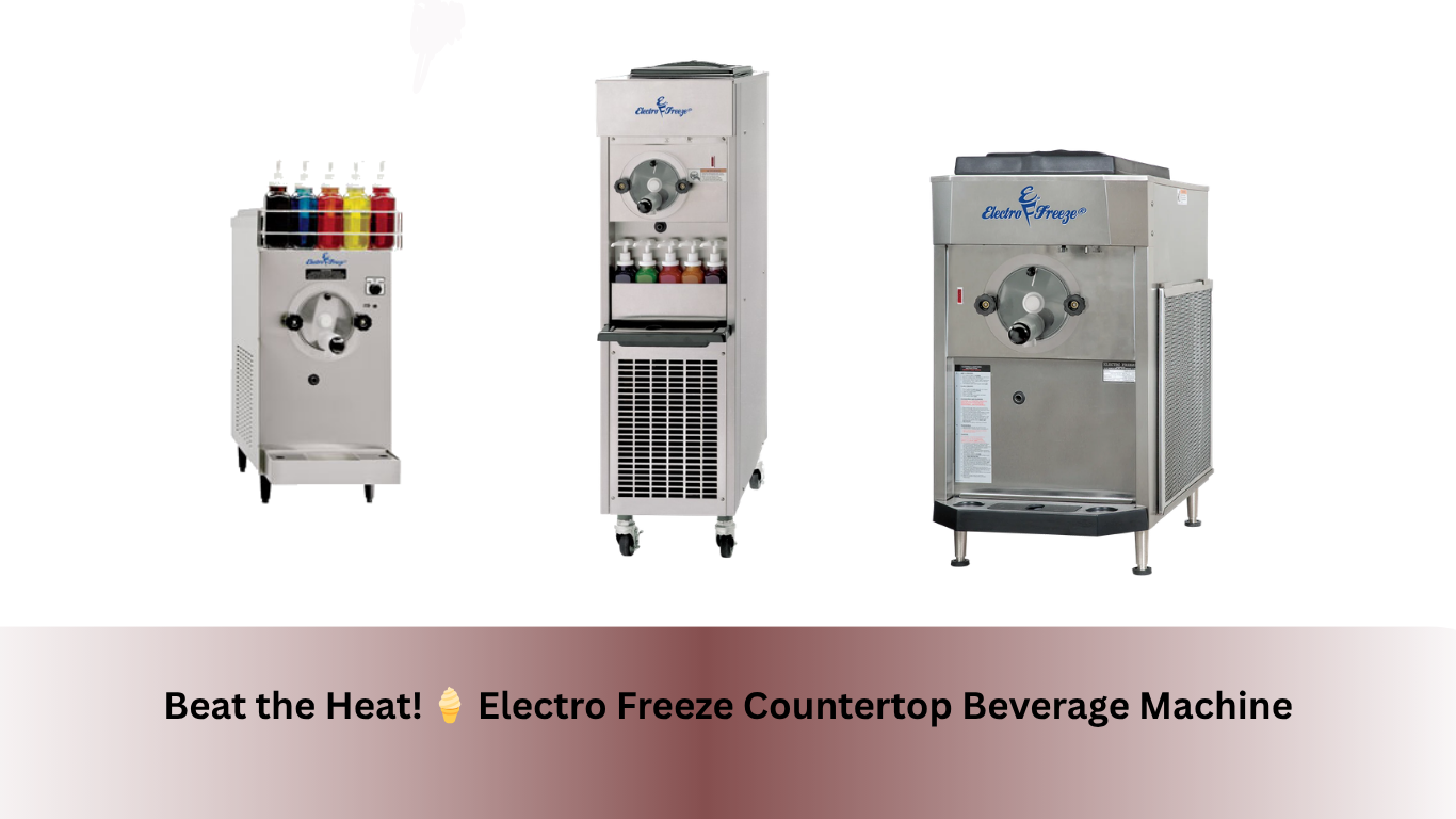 Beat the Heat! ? Electro Freeze Countertop Beverage Machine