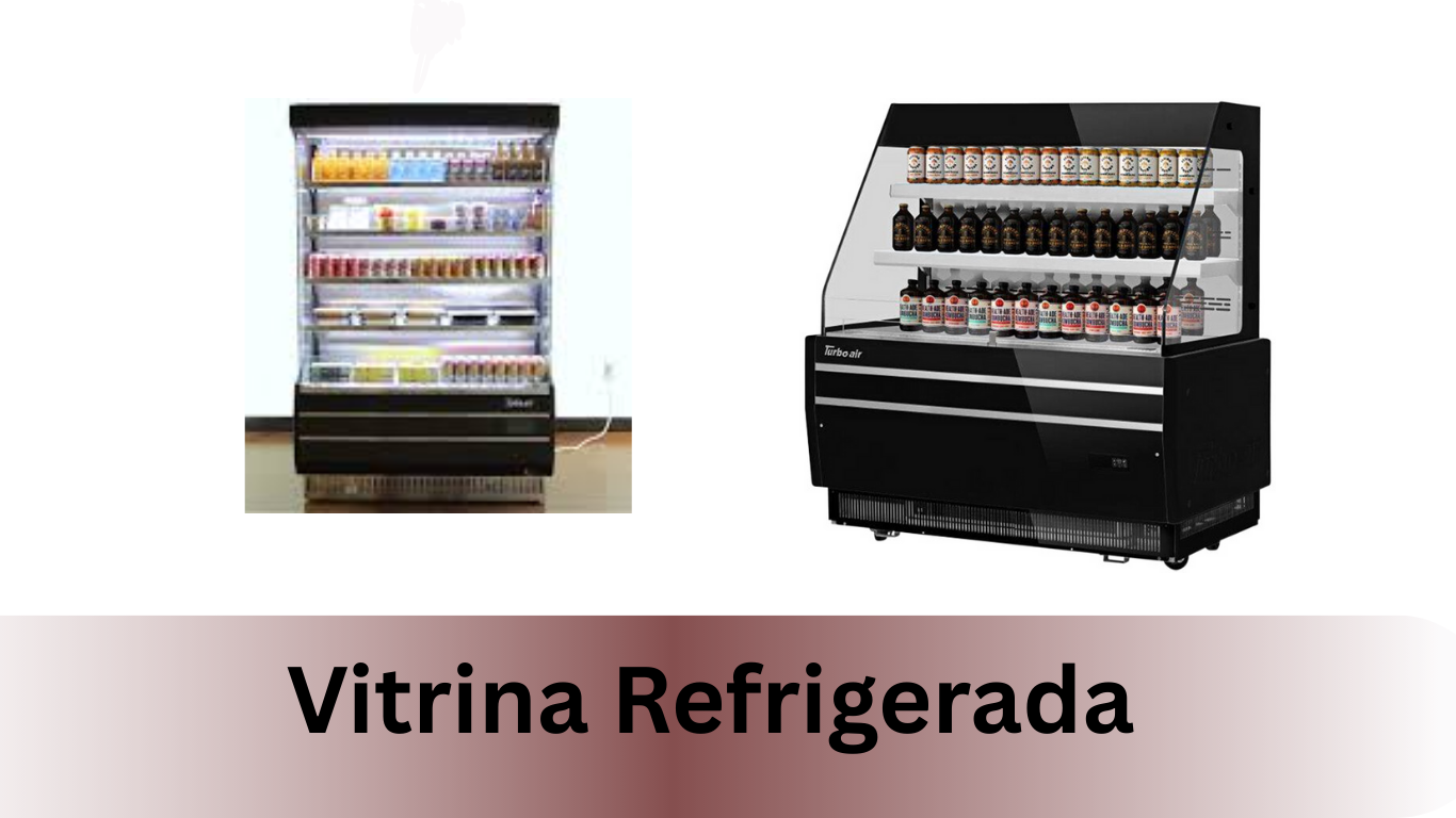 La vitrina refrigerada