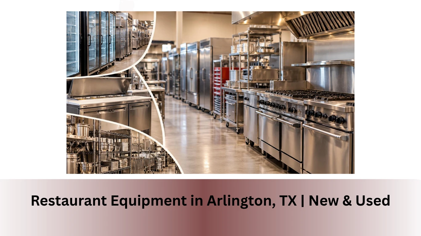 Restaurant Equipment in Arlington, TX | New & Used