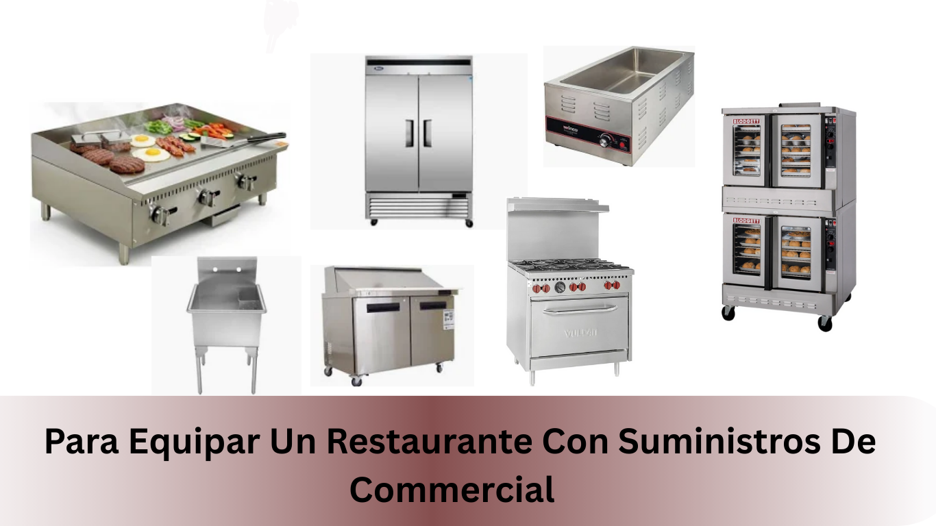 Para Equipar Un Restaurante Con Suministros De Commercial  