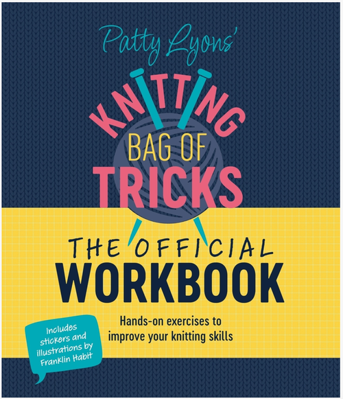 Patty Lyons' Knitting Bag of Tricks, The Official Workbook at The Loopy Ewe