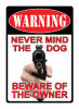 Rivers Edge Sign 13" - "never Mind The Dog"