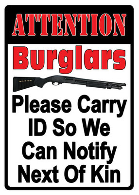 Rivers Edge Embossed Sign - 12"x17" "attention Burglars"