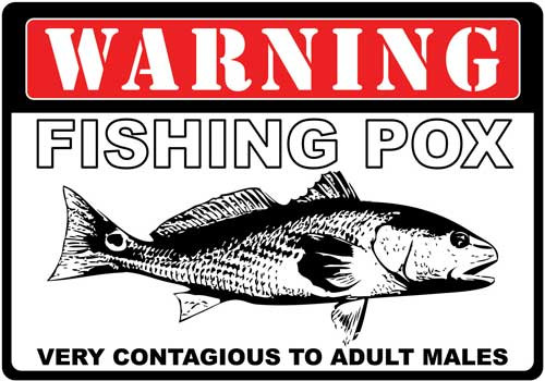 Rivers Edge Sign 12"x17" - "warning Fishing Pox"