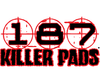 187 Killer Pads