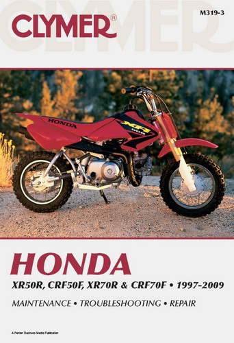 Clymer Manual M319: Honda XR50R, CRF50F, XR70R and CRF70F (1997-2009)