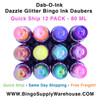 Dab-O-Ink Dazzle Glitter Bingo Ink Daubers Variety Color 12 Pack - 80 ml Bottles