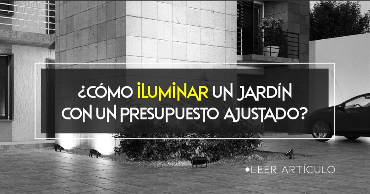 ¿Cómo iluminar un jardín con un presupuesto ajustado?