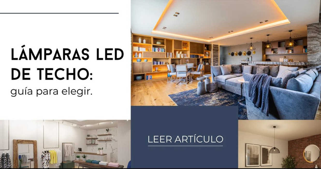 Lámparas LED de techo: guía para elegir.