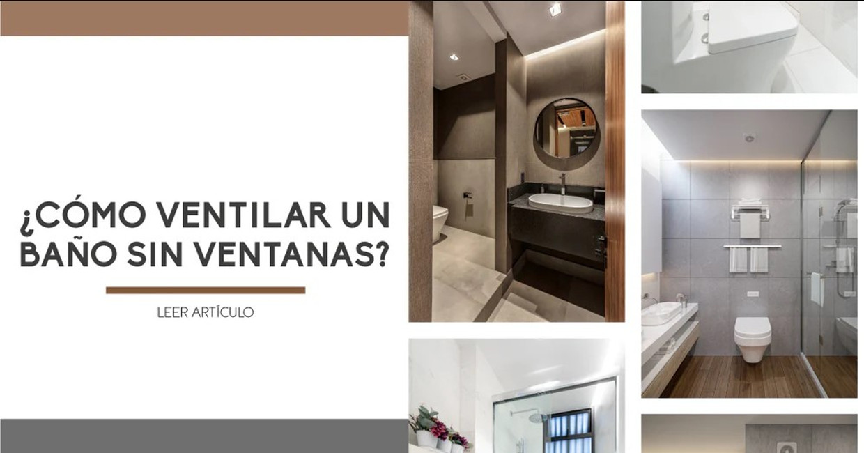 ¿Cómo ventilar un baño sin ventanas?