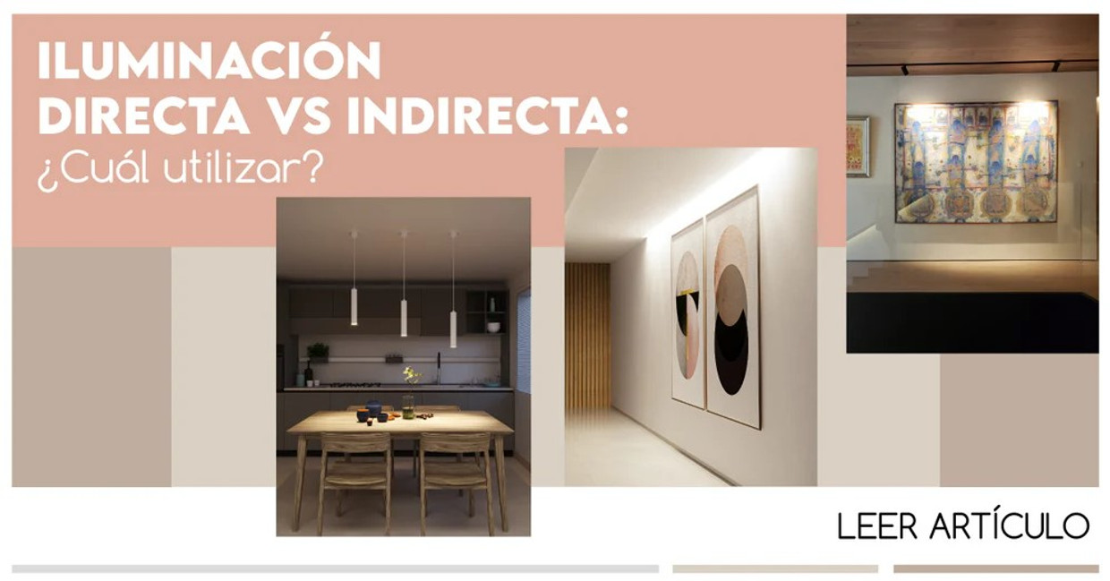 Iluminación directa vs indirecta: ¿cuál utilizar?