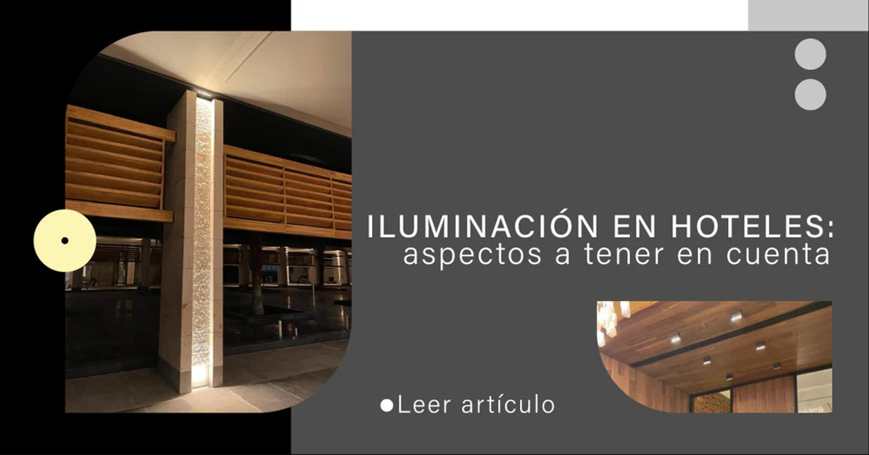 Iluminación en hoteles: aspectos a tener en cuenta Iluminación en hoteles: aspectos a tener en cuenta