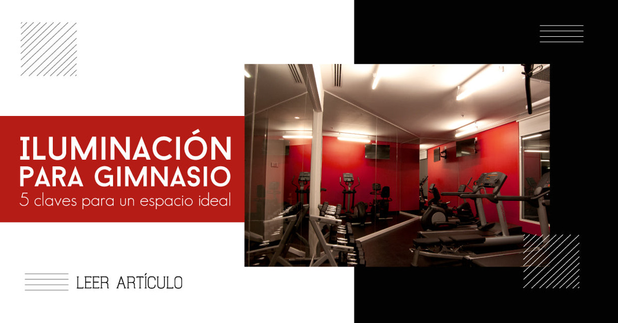 Iluminación para gimnasio. 5 claves para un espacio ideal
