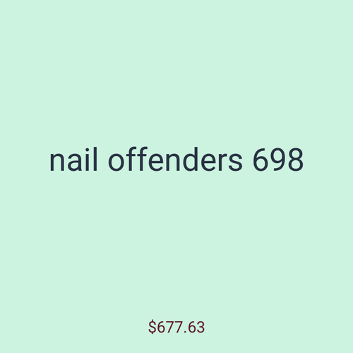nail offenders 698