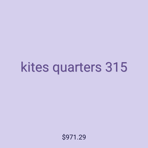 kites quarters 315