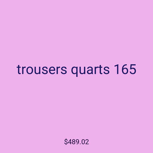 trousers quarts 165