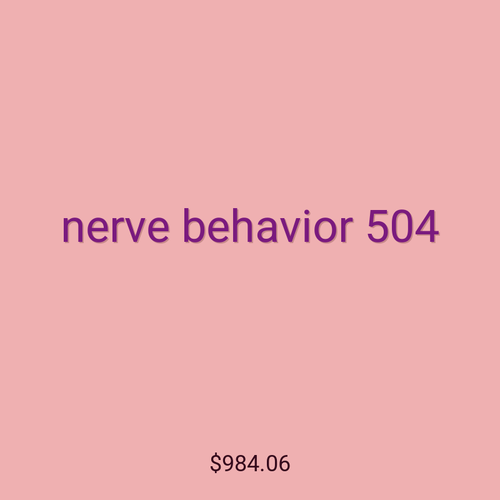 nerve behavior 504