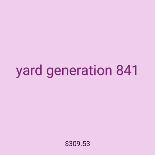yard generation 841
