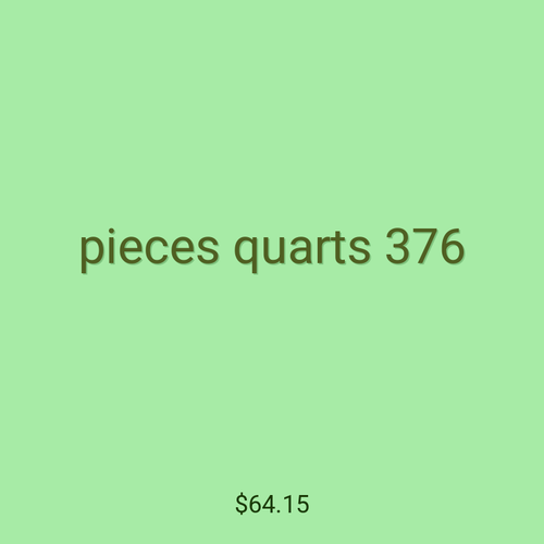 pieces quarts 376