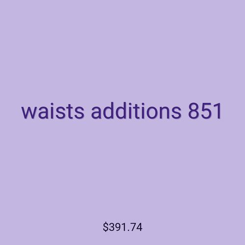 waists additions 851