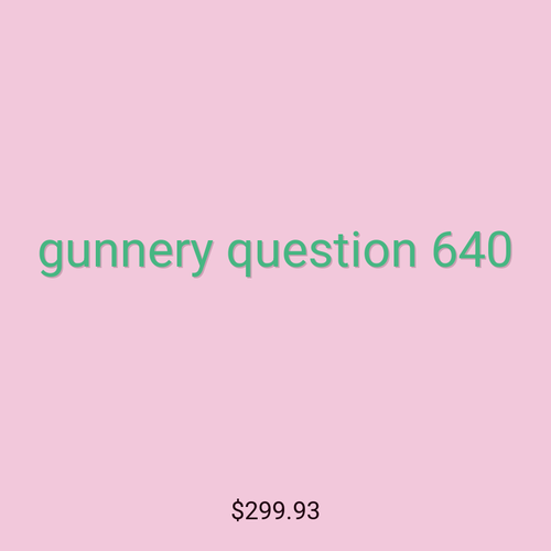 gunnery question 640