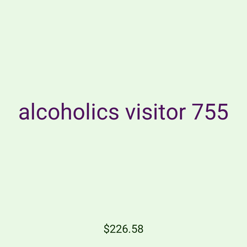 alcoholics visitor 755