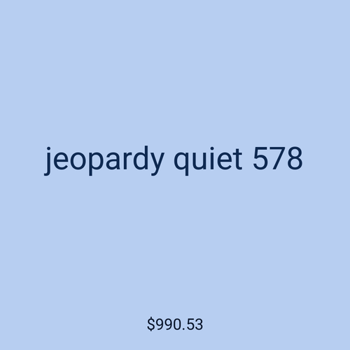 jeopardy quiet 578
