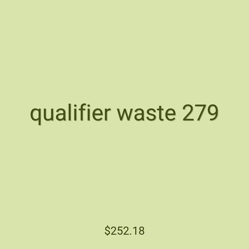 qualifier waste 279