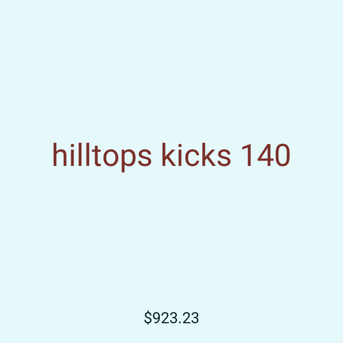 hilltops kicks 140