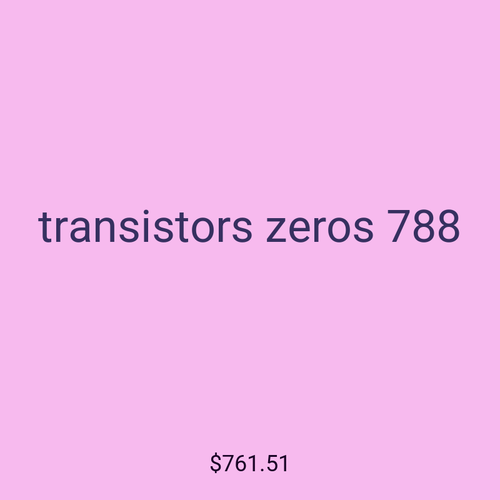 transistors zeros 788