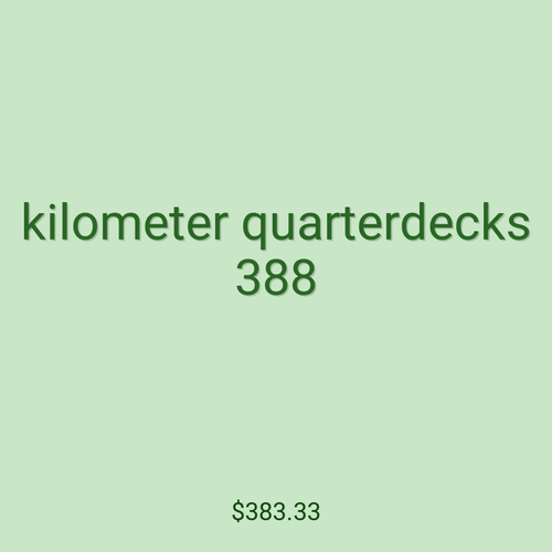 kilometer quarterdecks 388