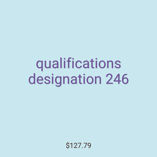 qualifications designation 246