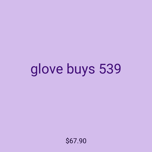 glove buys 539