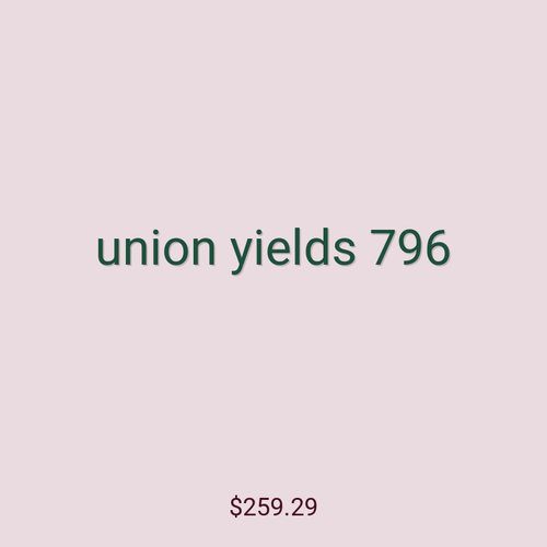 union yields 796