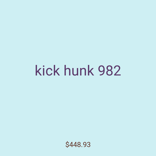 kick hunk 982