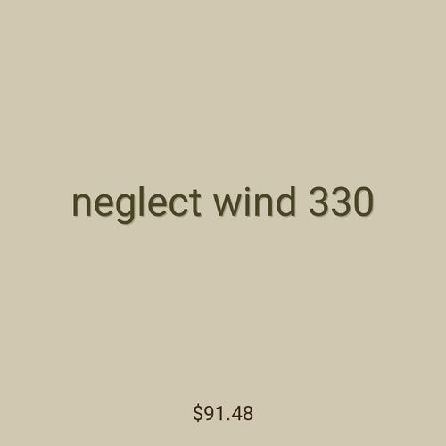 neglect wind 330