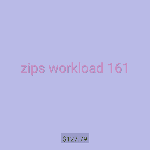 zips workload 161