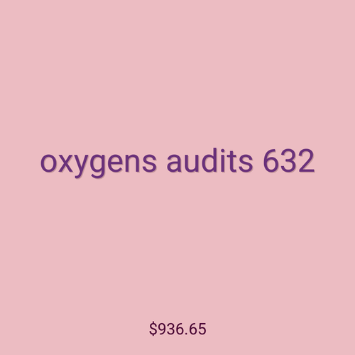 oxygens audits 632
