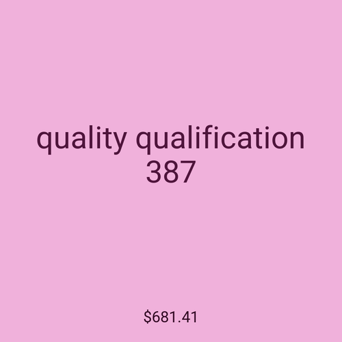 quality qualification 387