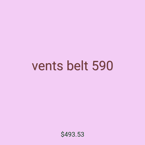 vents belt 590