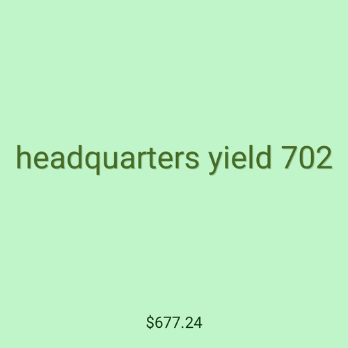 headquarters yield 702